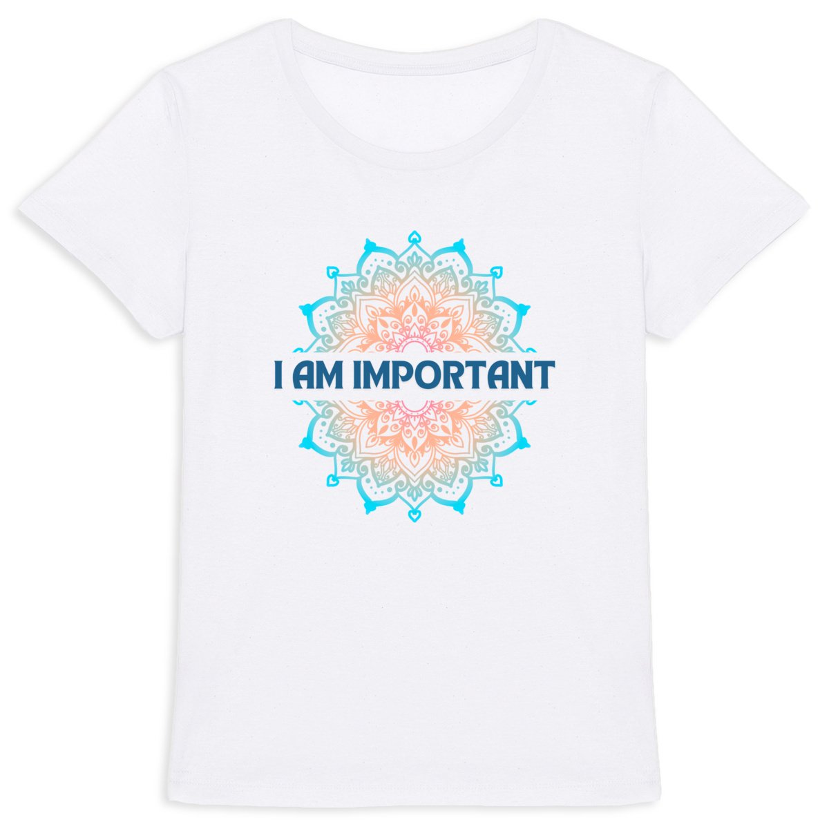 I Am Important Mandala: Women's T-Shirt