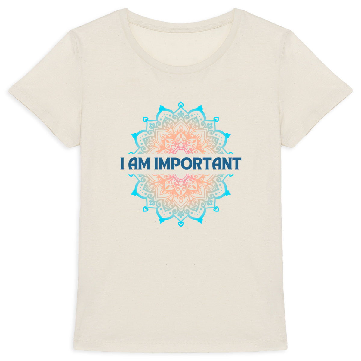 I Am Important Mandala: Women's T-Shirt