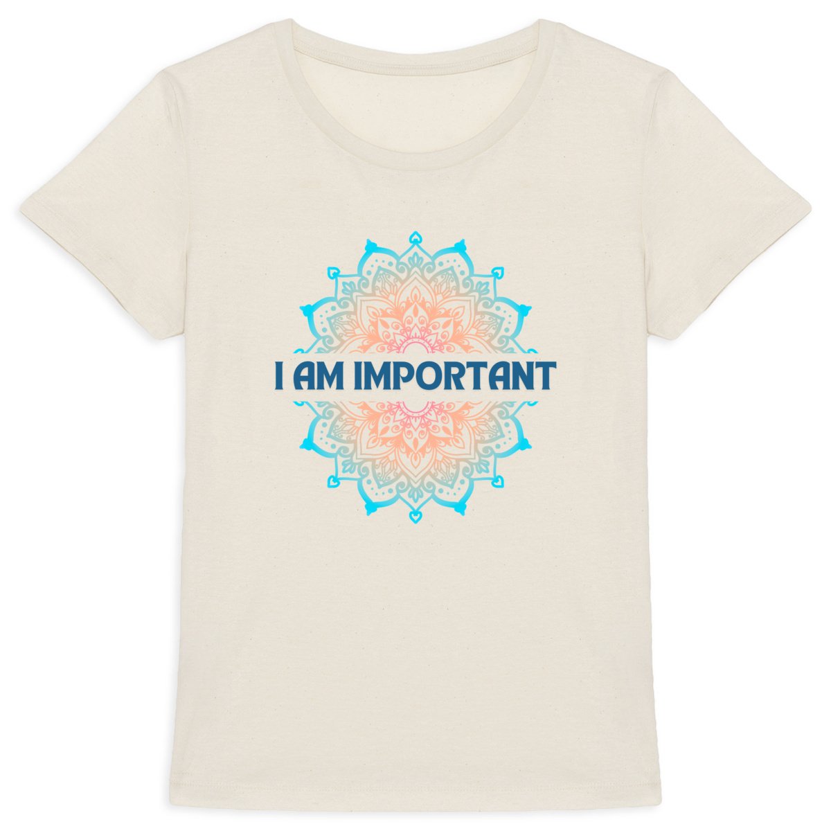 I Am Important Mandala: Women's T-Shirt