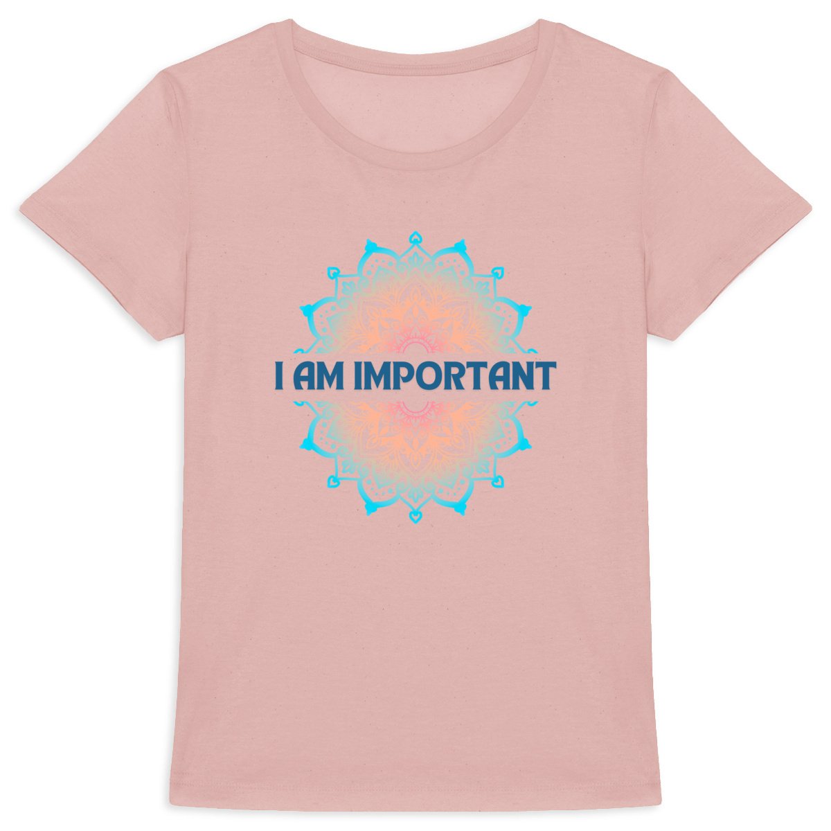 I Am Important Mandala: Women's T-Shirt