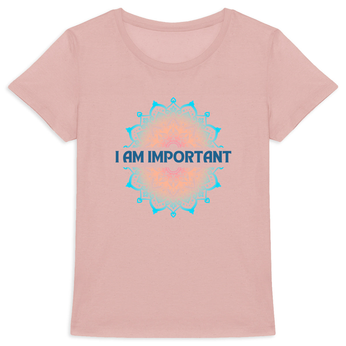 I Am Important Mandala: Women's T-Shirt